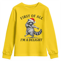 First Of All I Am A Delight Youth Sweatshirt Funny Christmas Raccoon - Wonder Print Shop