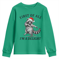 First Of All I Am A Delight Youth Sweatshirt Funny Christmas Raccoon - Wonder Print Shop