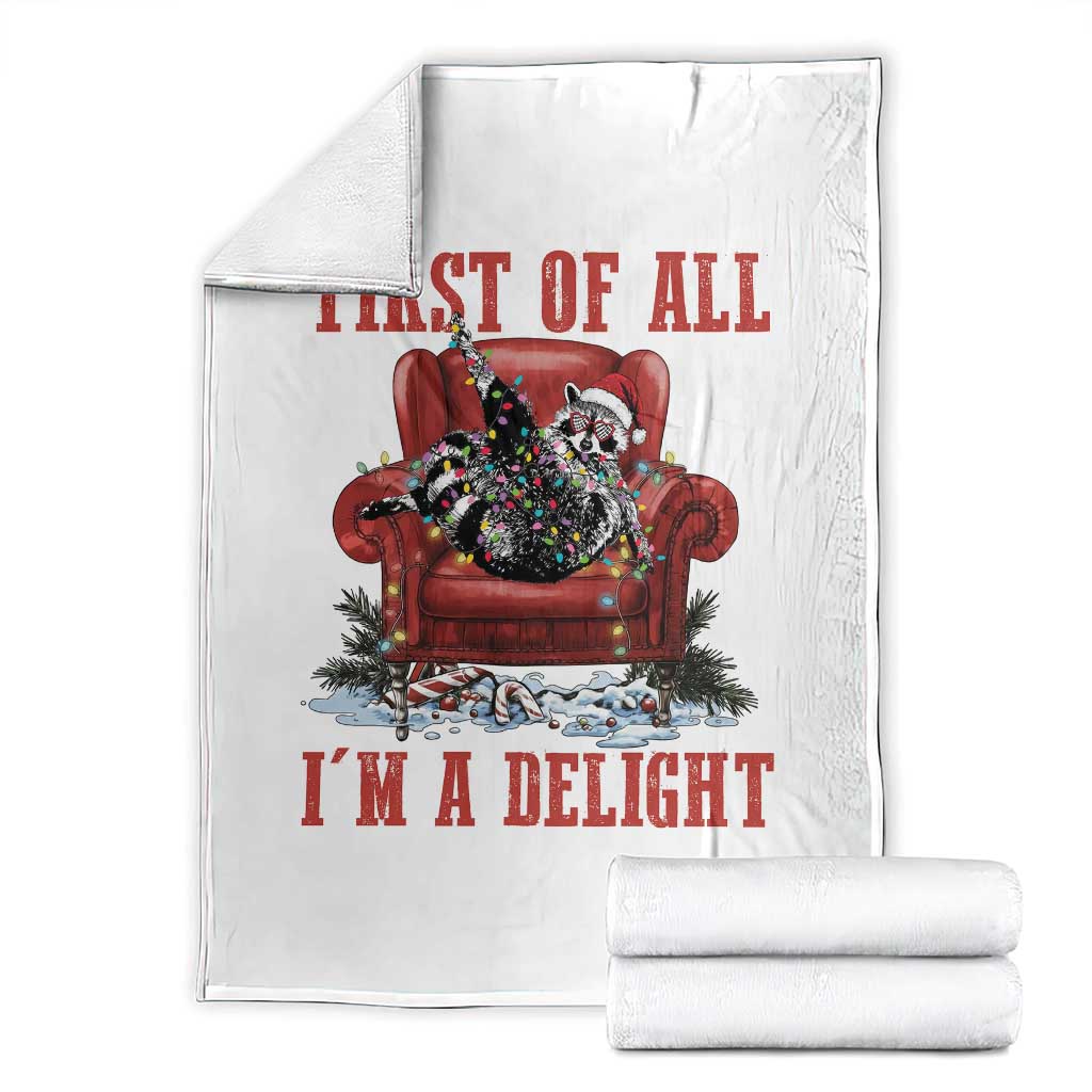 First Of All I Am A Delight Throw Blanket Funny Raccoon Christmas Meme - undefined