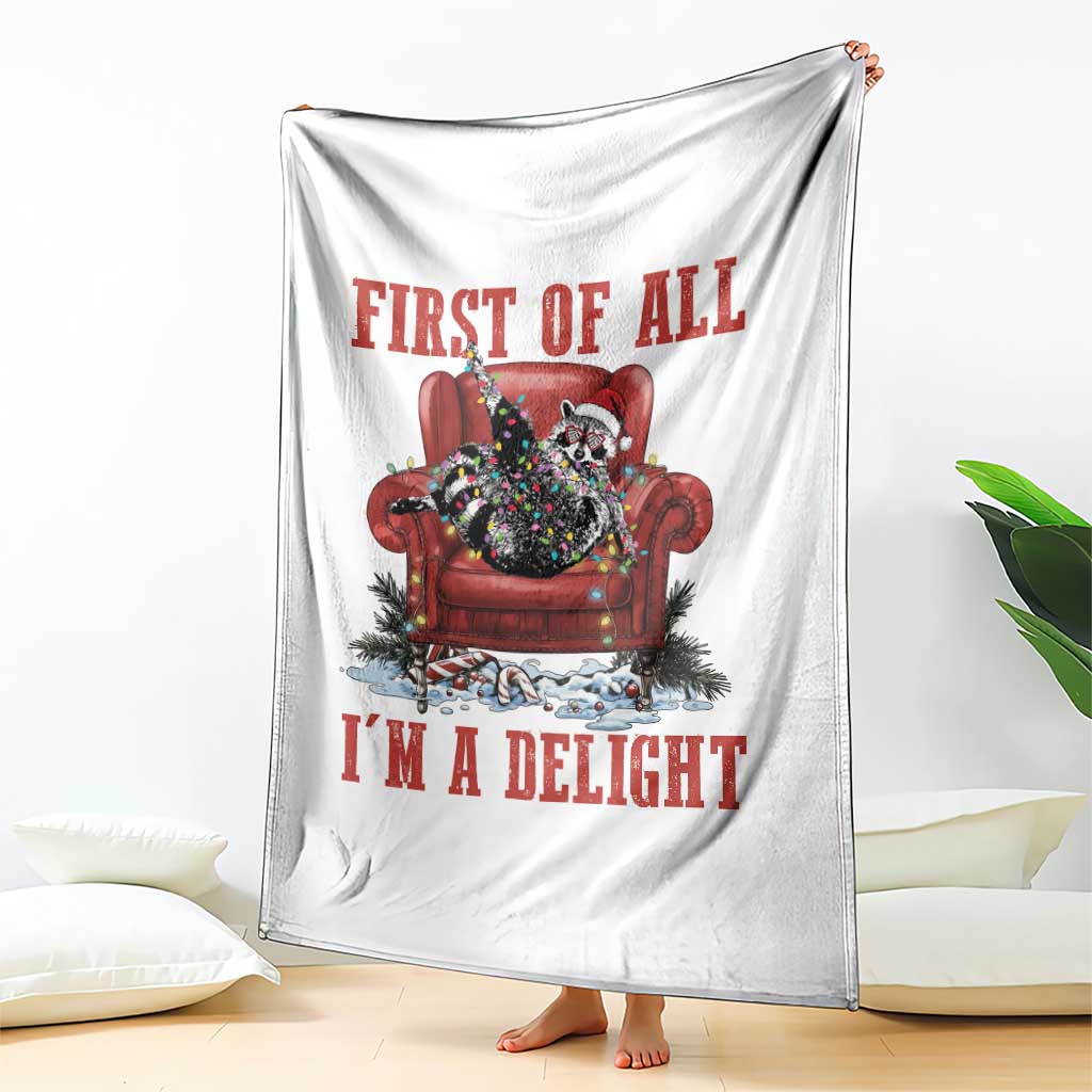 First Of All I Am A Delight Throw Blanket Funny Raccoon Christmas Meme - undefined