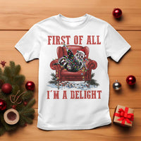 First Of All I Am A Delight T Shirt Funny Raccoon Christmas Meme - Wonder Print Shop