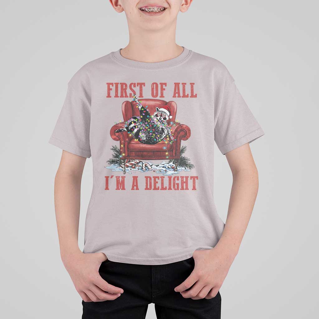 First Of All I Am A Delight T Shirt For Kid Funny Raccoon Christmas Meme - Wonder Print Shop