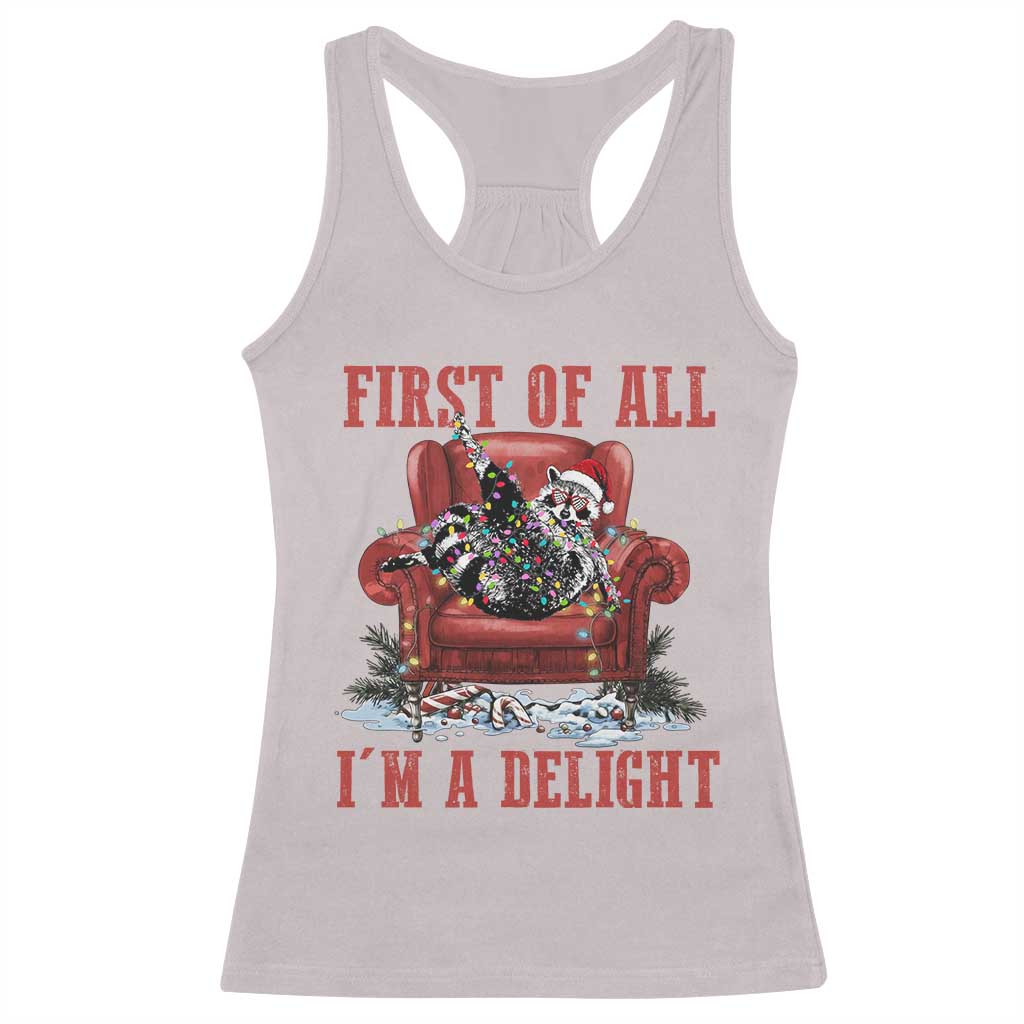 First Of All I Am A Delight Racerback Tank Top Funny Raccoon Christmas Meme - Wonder Print Shop