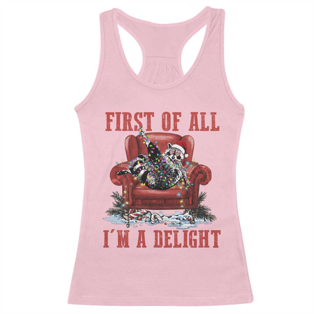 First Of All I Am A Delight Racerback Tank Top Funny Raccoon Christmas Meme - Wonder Print Shop