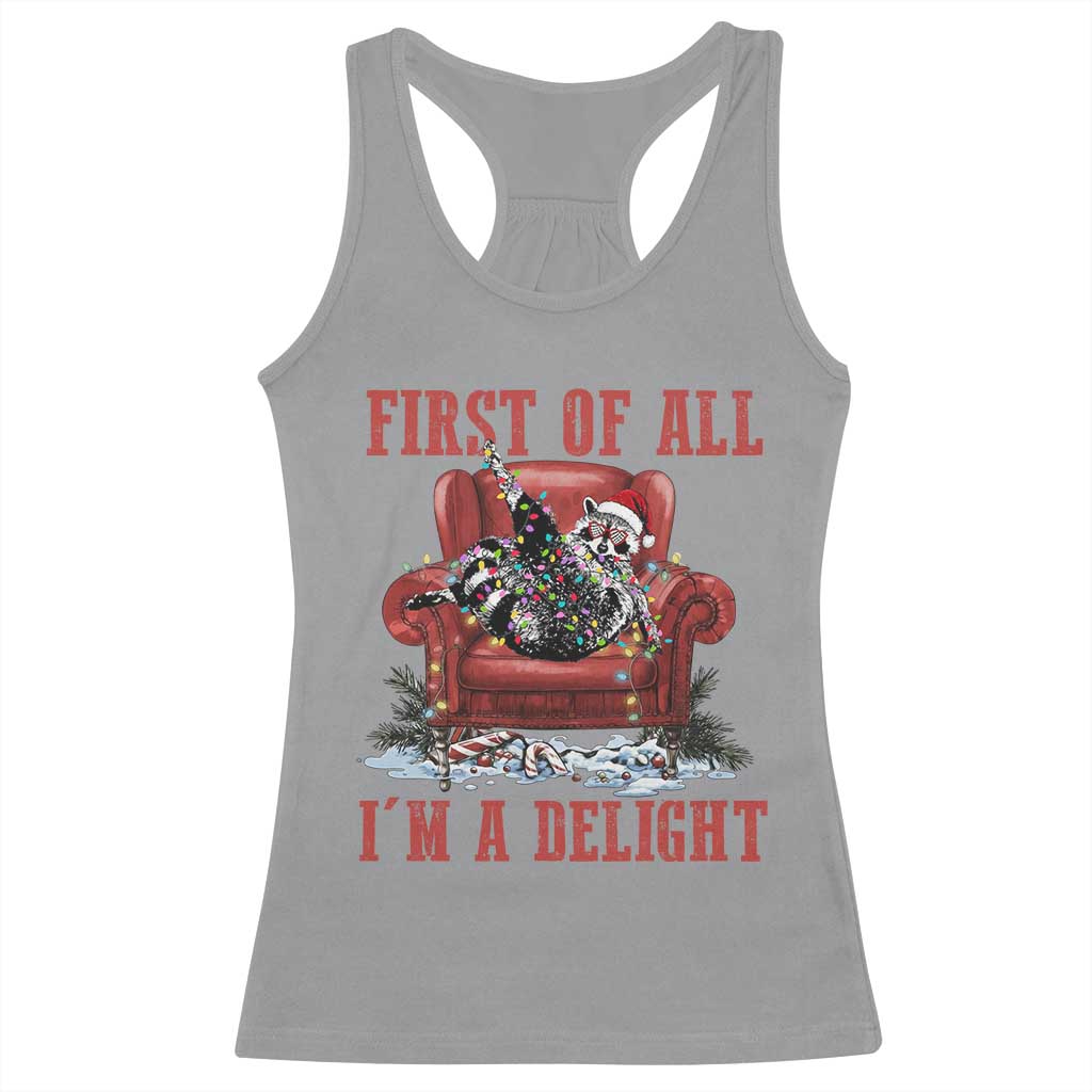 First Of All I Am A Delight Racerback Tank Top Funny Raccoon Christmas Meme - Wonder Print Shop