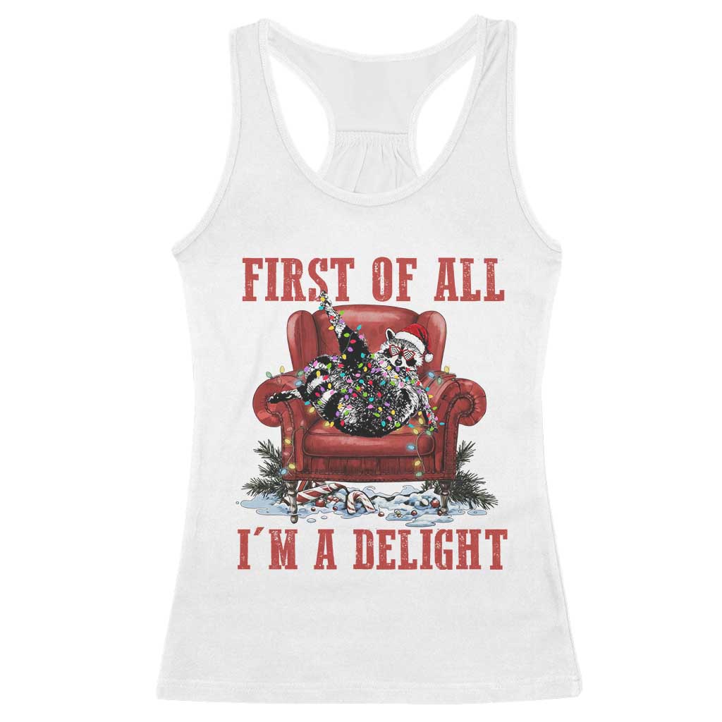 First Of All I Am A Delight Racerback Tank Top Funny Raccoon Christmas Meme - Wonder Print Shop