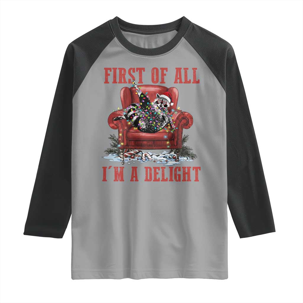 First Of All I Am A Delight Raglan Shirt Funny Raccoon Christmas Meme - Wonder Print Shop