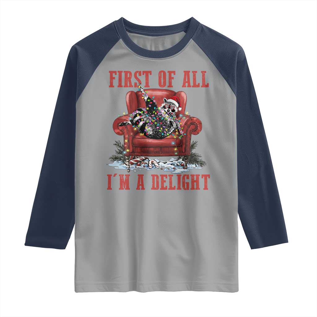 First Of All I Am A Delight Raglan Shirt Funny Raccoon Christmas Meme - Wonder Print Shop