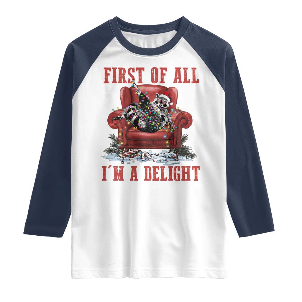 First Of All I Am A Delight Raglan Shirt Funny Raccoon Christmas Meme - Wonder Print Shop