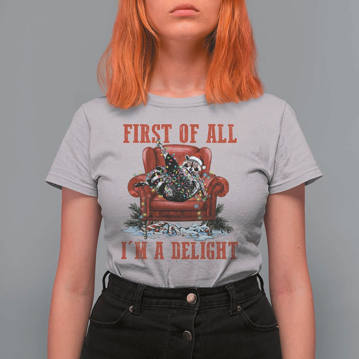 First Of All I Am A Delight T Shirt For Women Funny Raccoon Christmas Meme - Wonder Print Shop