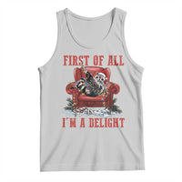 First Of All I Am A Delight Tank Top Funny Raccoon Christmas Meme - Wonder Print Shop