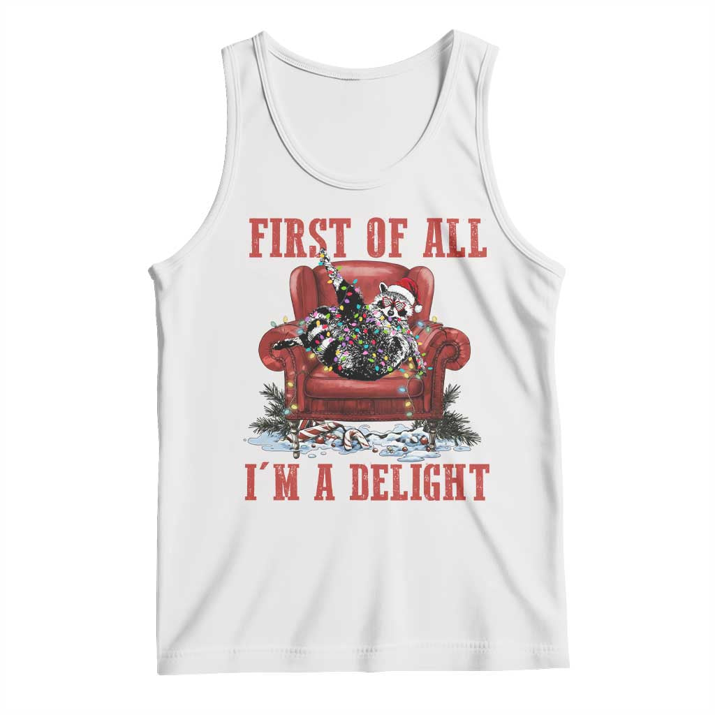 First Of All I Am A Delight Tank Top Funny Raccoon Christmas Meme - Wonder Print Shop