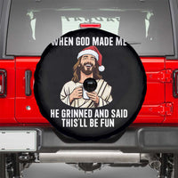 Funny Jesus Christian Christmas Spare Tire Cover When God Made Me He Grinned And Said This Will Be Fun - Wonder Print Shop