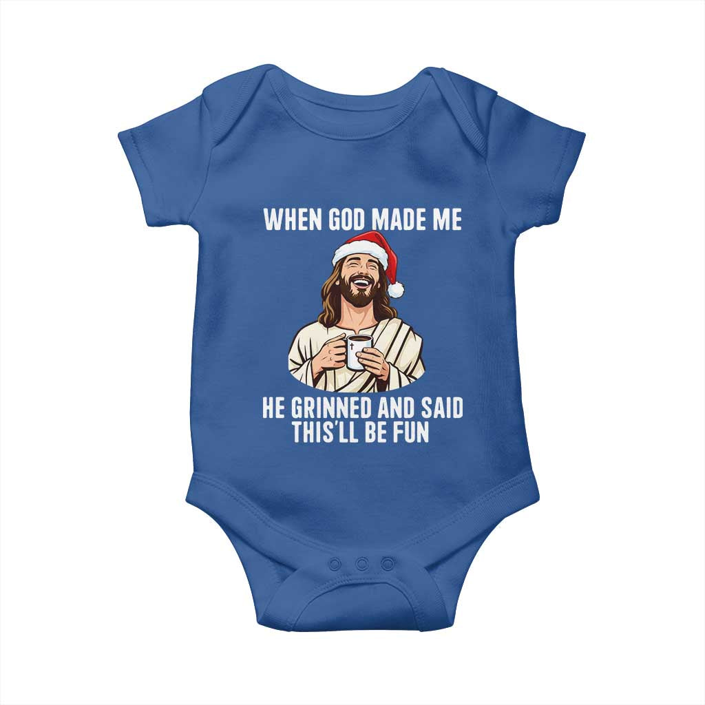 Funny Jesus Christian Christmas Baby Onesie When God Made Me He Grinned And Said This Will Be Fun - Wonder Print Shop