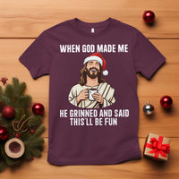 Funny Jesus Christian Christmas T Shirt When God Made Me He Grinned And Said This Will Be Fun - Wonder Print Shop