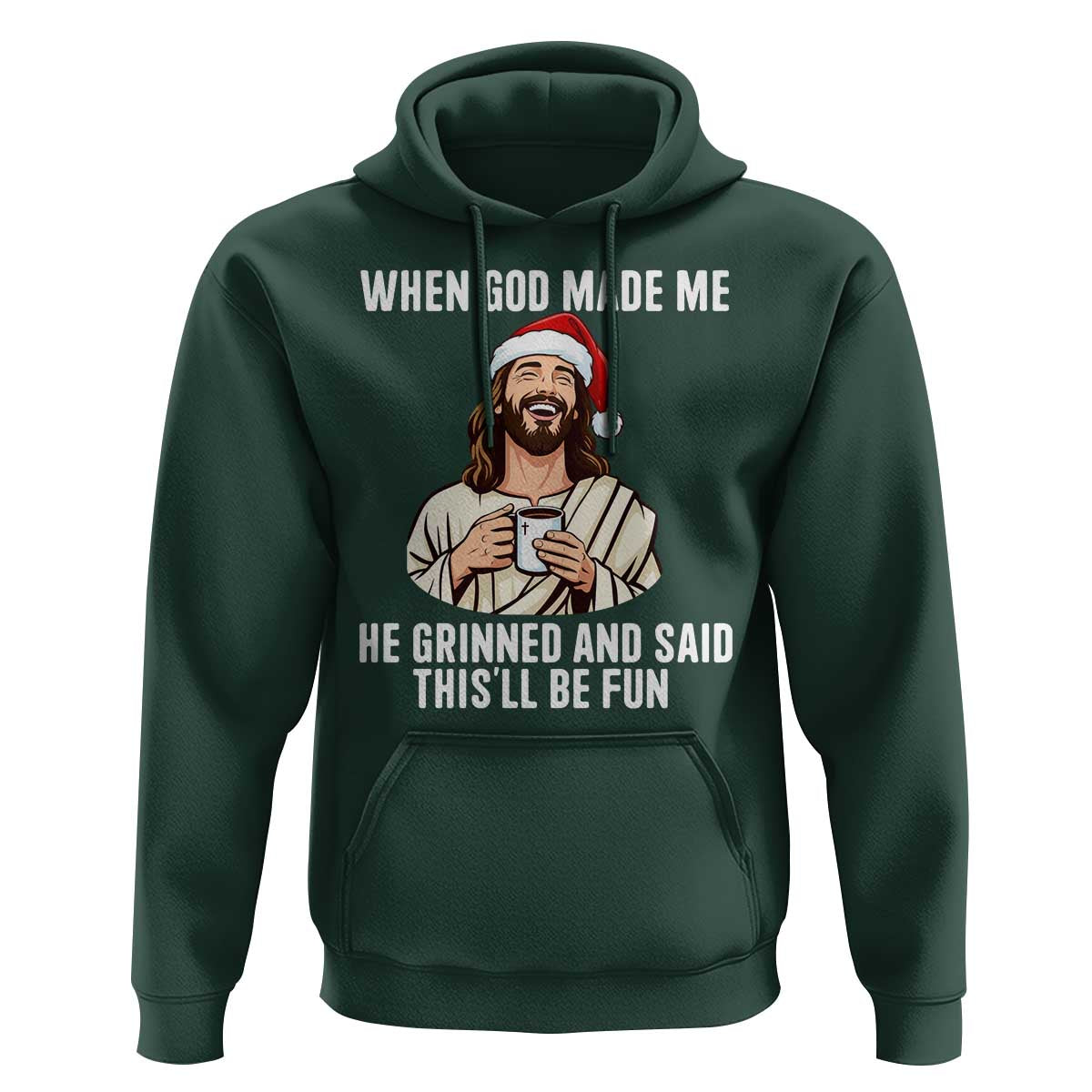 Funny Jesus Christian Christmas Hoodie When God Made Me He Grinned And Said This Will Be Fun - Wonder Print Shop
