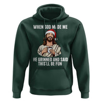Funny Jesus Christian Christmas Hoodie When God Made Me He Grinned And Said This Will Be Fun - Wonder Print Shop