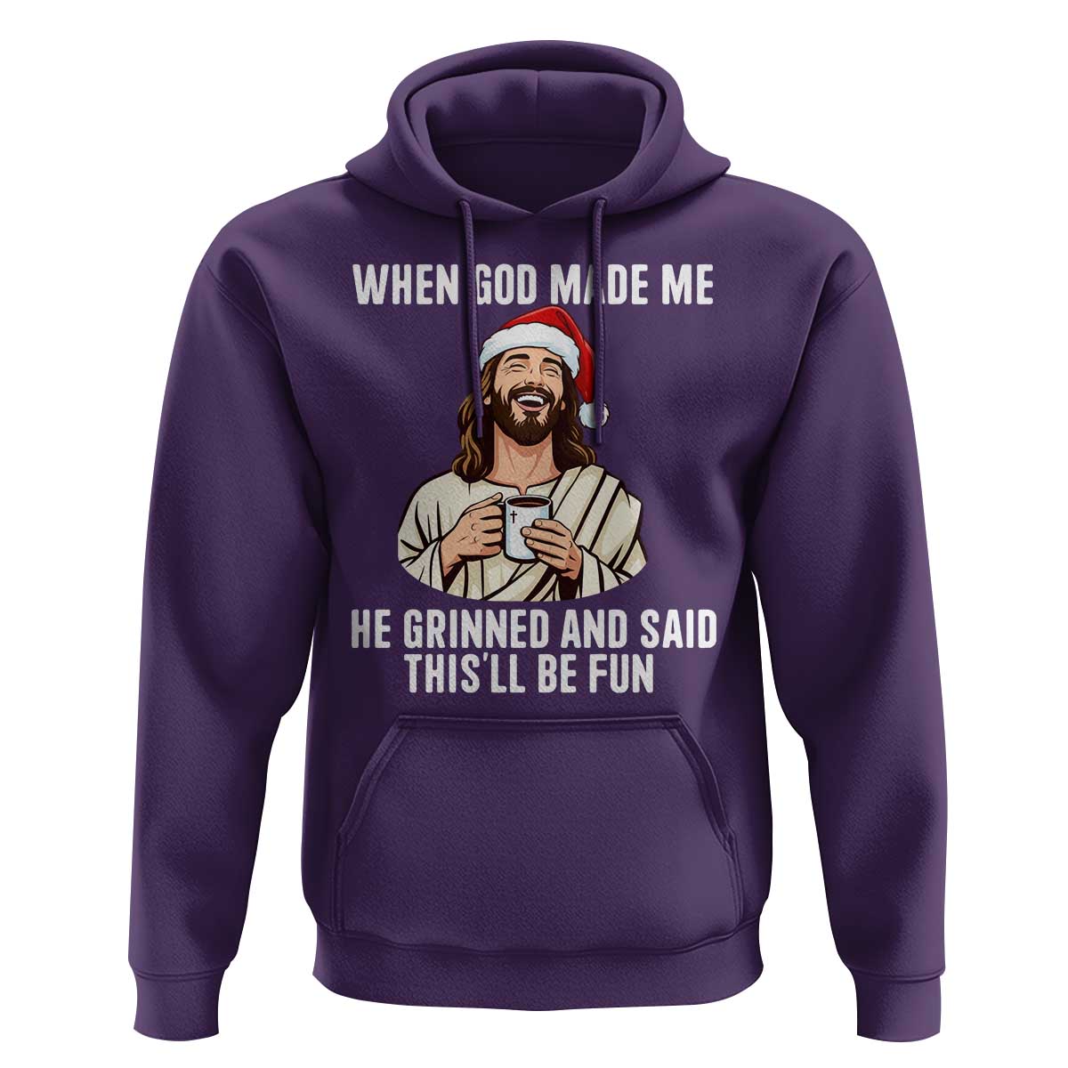 Funny Jesus Christian Christmas Hoodie When God Made Me He Grinned And Said This Will Be Fun - Wonder Print Shop
