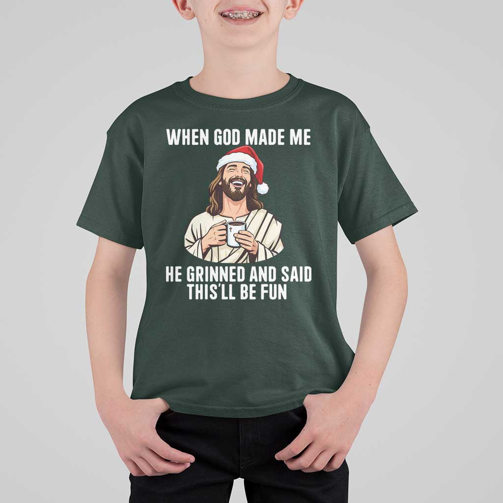 Funny Jesus Christian Christmas T Shirt For Kid When God Made Me He Grinned And Said This Will Be Fun - Wonder Print Shop