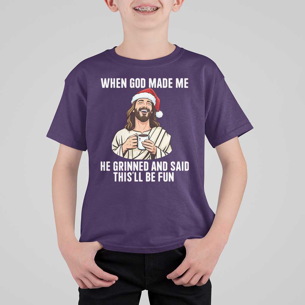 Funny Jesus Christian Christmas T Shirt For Kid When God Made Me He Grinned And Said This Will Be Fun - Wonder Print Shop