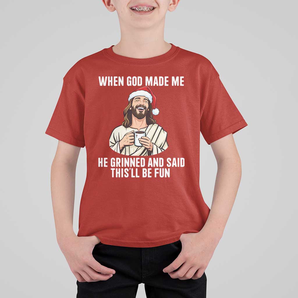 Funny Jesus Christian Christmas T Shirt For Kid When God Made Me He Grinned And Said This Will Be Fun - Wonder Print Shop