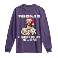 Funny Jesus Christian Christmas Long Sleeve Shirt When God Made Me He Grinned And Said This Will Be Fun - Wonder Print Shop