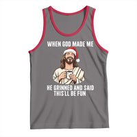 Funny Jesus Christian Christmas Tank Top When God Made Me He Grinned And Said This Will Be Fun - Wonder Print Shop