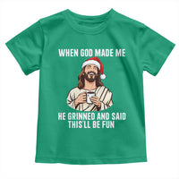 Funny Jesus Christian Christmas Toddler T Shirt When God Made Me He Grinned And Said This Will Be Fun - Wonder Print Shop