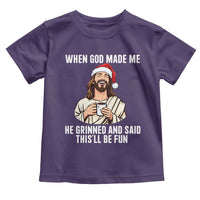 Funny Jesus Christian Christmas Toddler T Shirt When God Made Me He Grinned And Said This Will Be Fun - Wonder Print Shop