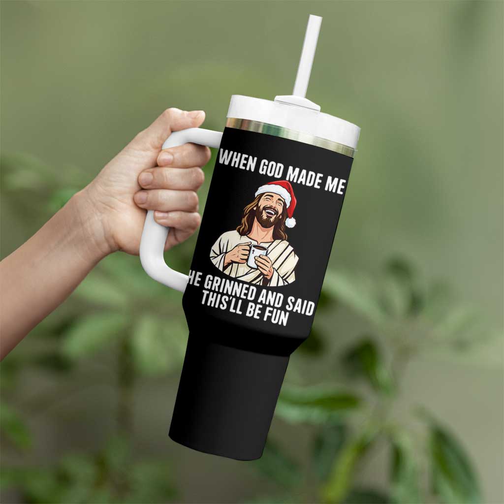 Funny Jesus Christian Christmas Tumbler With Handle When God Made Me He Grinned And Said This Will Be Fun - Wonder Print Shop