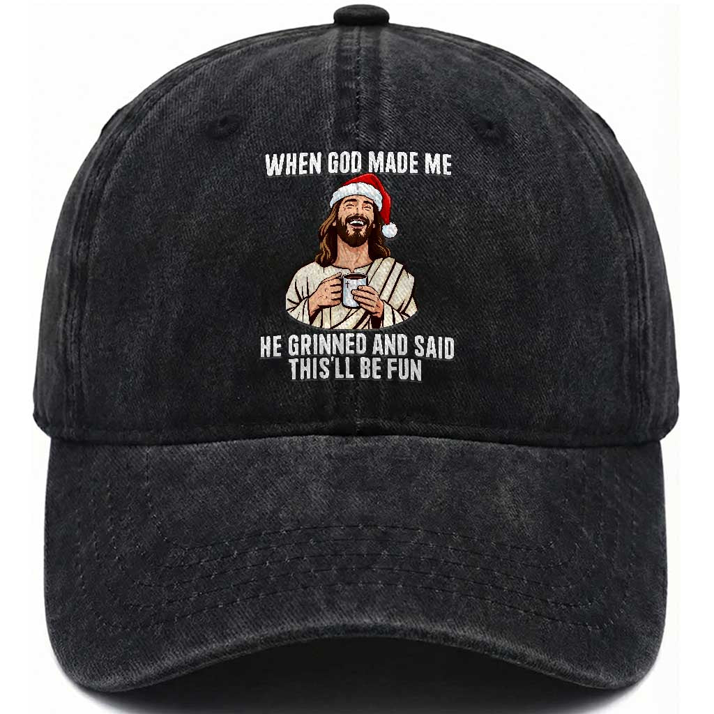 Funny Jesus Christian Christmas Washed Cotton Baseball Cap When God Made Me He Grinned And Said This Will Be Fun