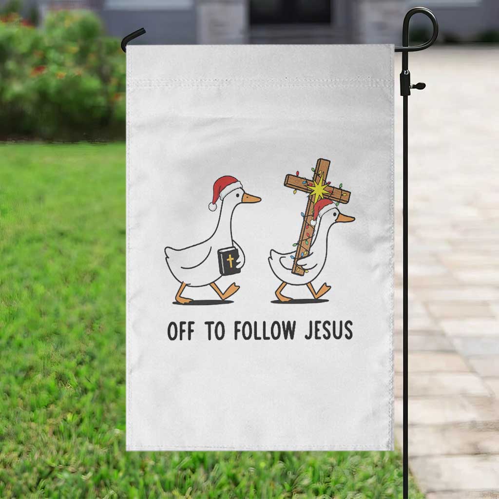 Christian Christmas Goose Garden Flag Off To Follow Jesus - Wonder Print Shop
