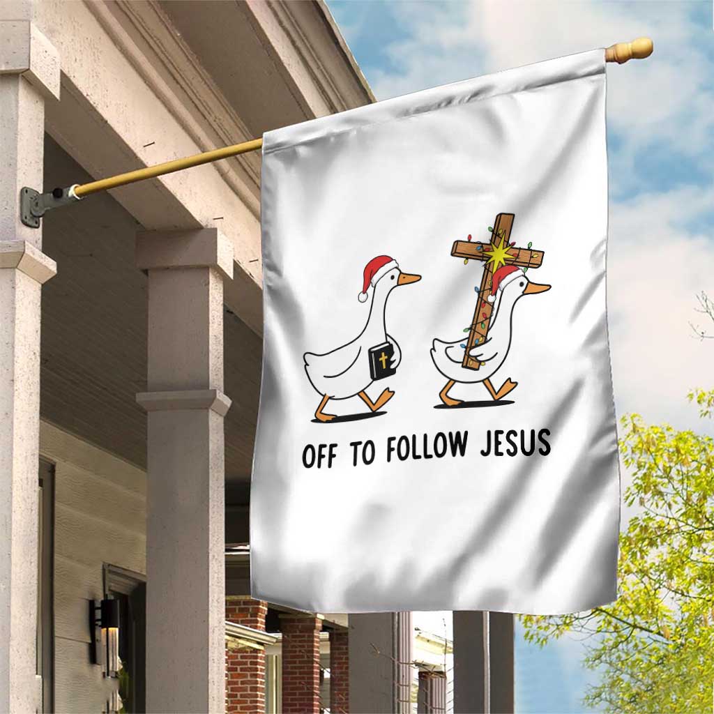 Christian Christmas Goose Garden Flag Off To Follow Jesus - Wonder Print Shop