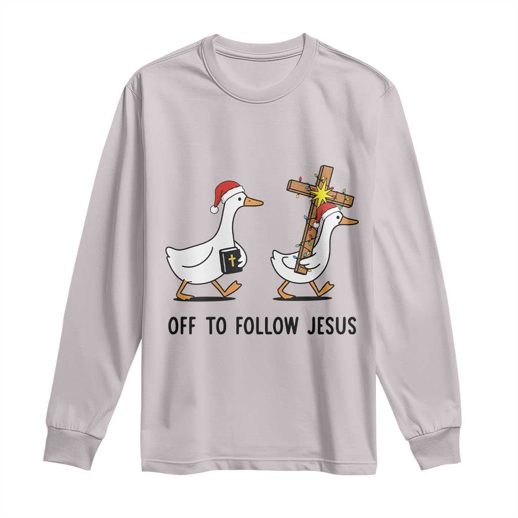 Christian Christmas Goose Long Sleeve Shirt Off To Follow Jesus - Wonder Print Shop