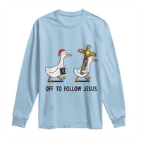 Christian Christmas Goose Long Sleeve Shirt Off To Follow Jesus - Wonder Print Shop