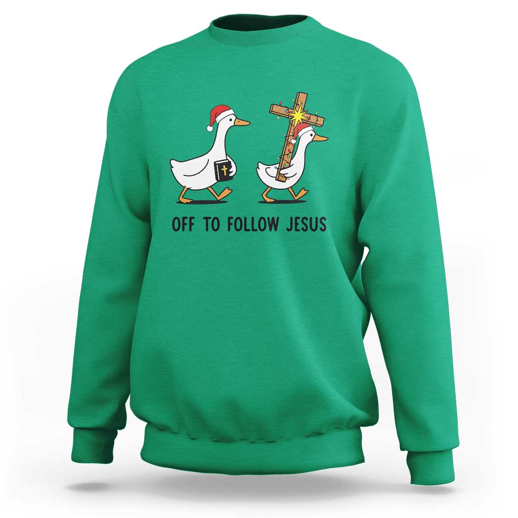 Christian Christmas Goose Sweatshirt Off To Follow Jesus - Wonder Print Shop