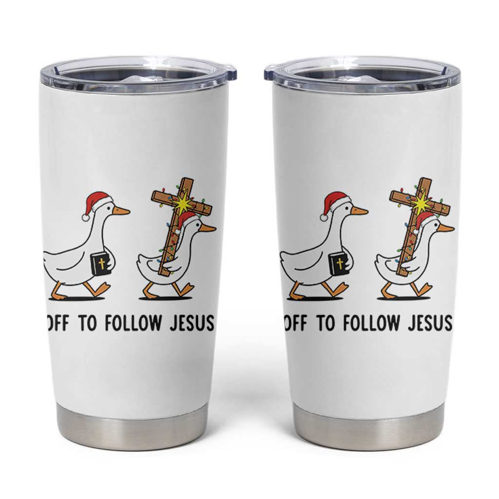 Christian Christmas Goose Tumbler Cup Off To Follow Jesus - Wonder Print Shop
