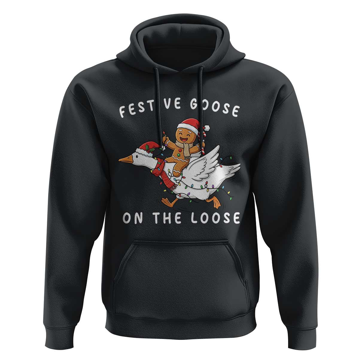 Festive Goose On The Loose Christmas Hoodie Funny Goose Gingerbread Xmas - Wonder Print Shop