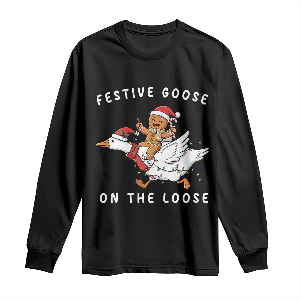 Festive Goose On The Loose Christmas Long Sleeve Shirt Funny Goose Gingerbread Xmas - Wonder Print Shop