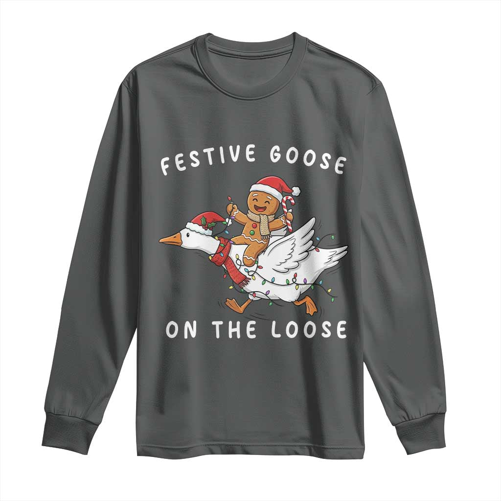 Festive Goose On The Loose Christmas Long Sleeve Shirt Funny Goose Gingerbread Xmas - Wonder Print Shop