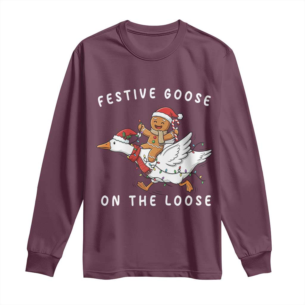 Festive Goose On The Loose Christmas Long Sleeve Shirt Funny Goose Gingerbread Xmas - Wonder Print Shop