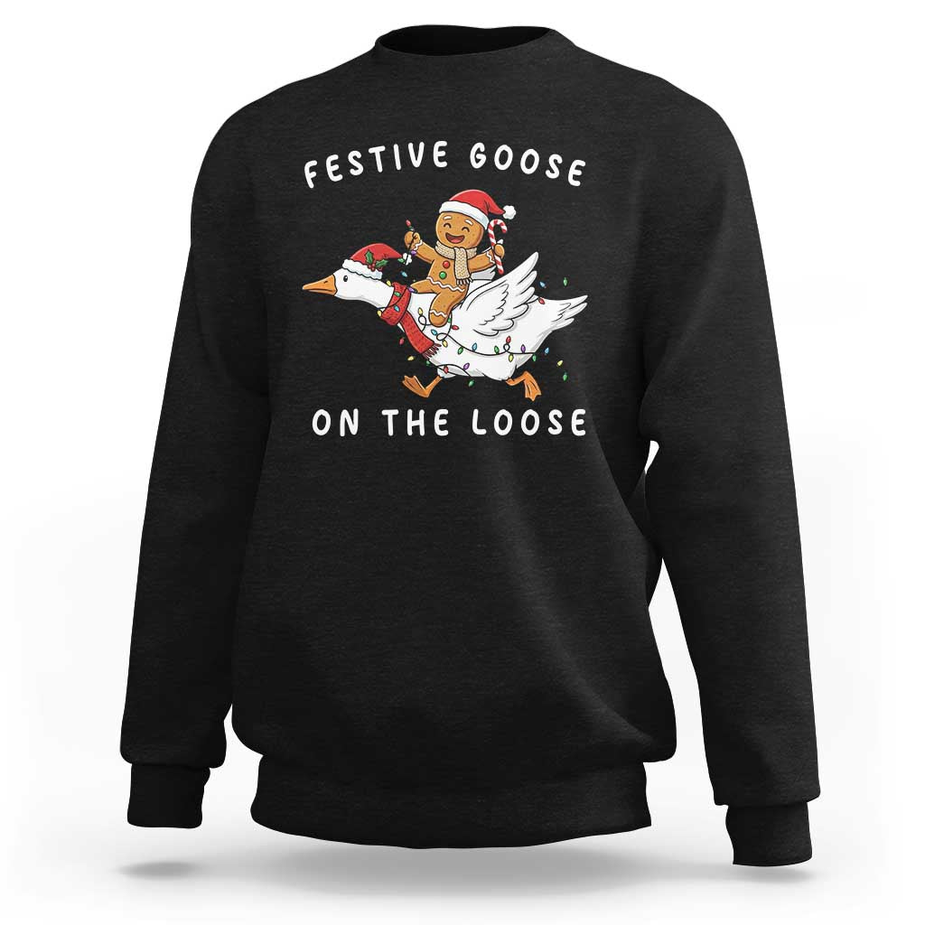 Festive Goose On The Loose Christmas Sweatshirt Funny Goose Gingerbread Xmas - Wonder Print Shop