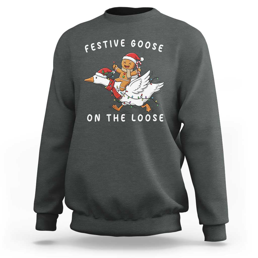 Festive Goose On The Loose Christmas Sweatshirt Funny Goose Gingerbread Xmas - Wonder Print Shop
