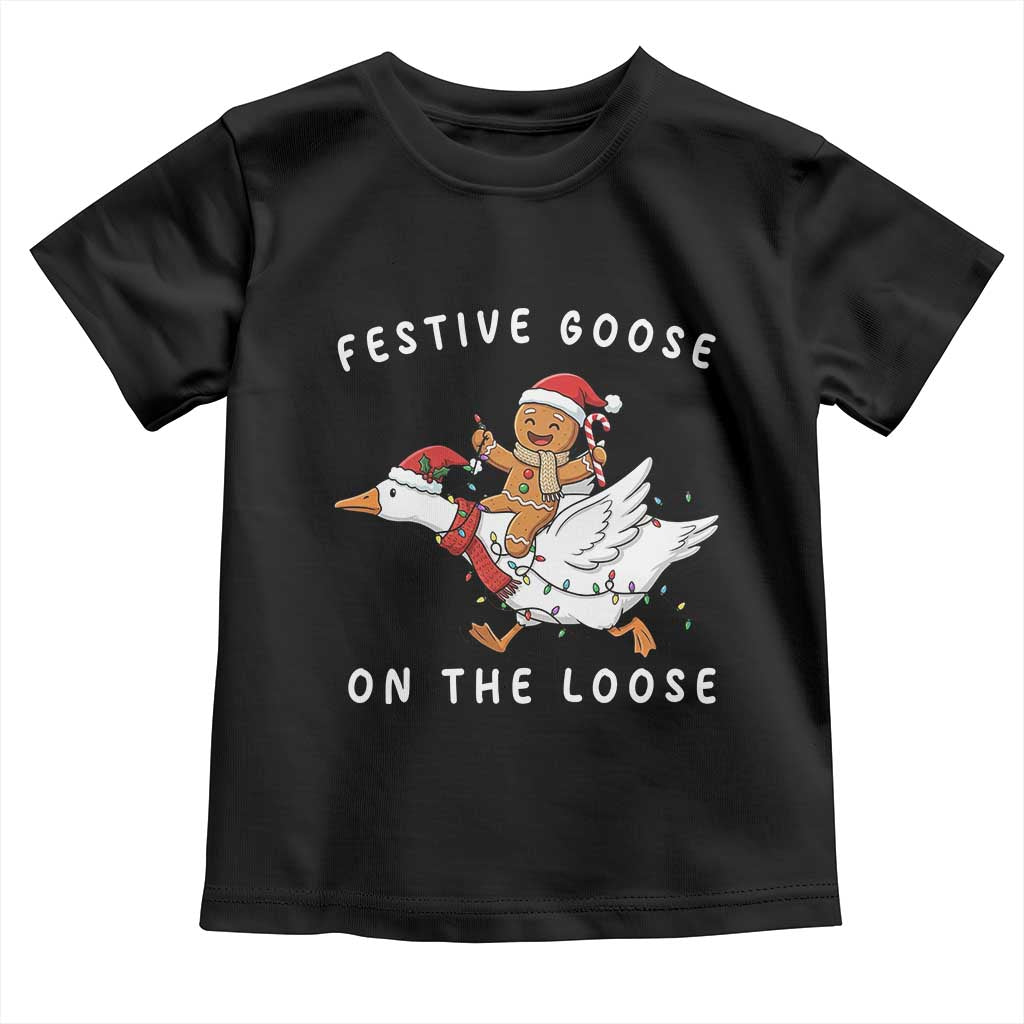 Festive Goose On The Loose Christmas Toddler T Shirt Funny Goose Gingerbread Xmas - Wonder Print Shop