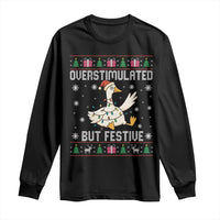 Funny Silly Goose Christmas Long Sleeve Shirt Overstimulated But Festive - Wonder Print Shop