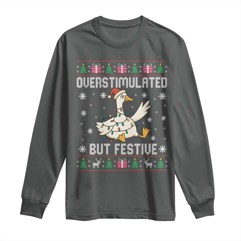 Funny Silly Goose Christmas Long Sleeve Shirt Overstimulated But Festive - Wonder Print Shop