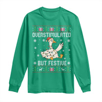 Funny Silly Goose Christmas Long Sleeve Shirt Overstimulated But Festive - Wonder Print Shop