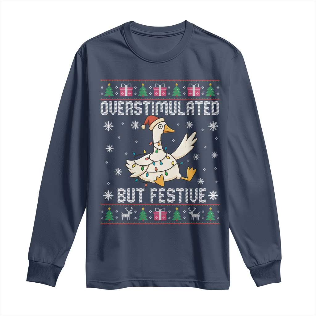 Funny Silly Goose Christmas Long Sleeve Shirt Overstimulated But Festive - Wonder Print Shop