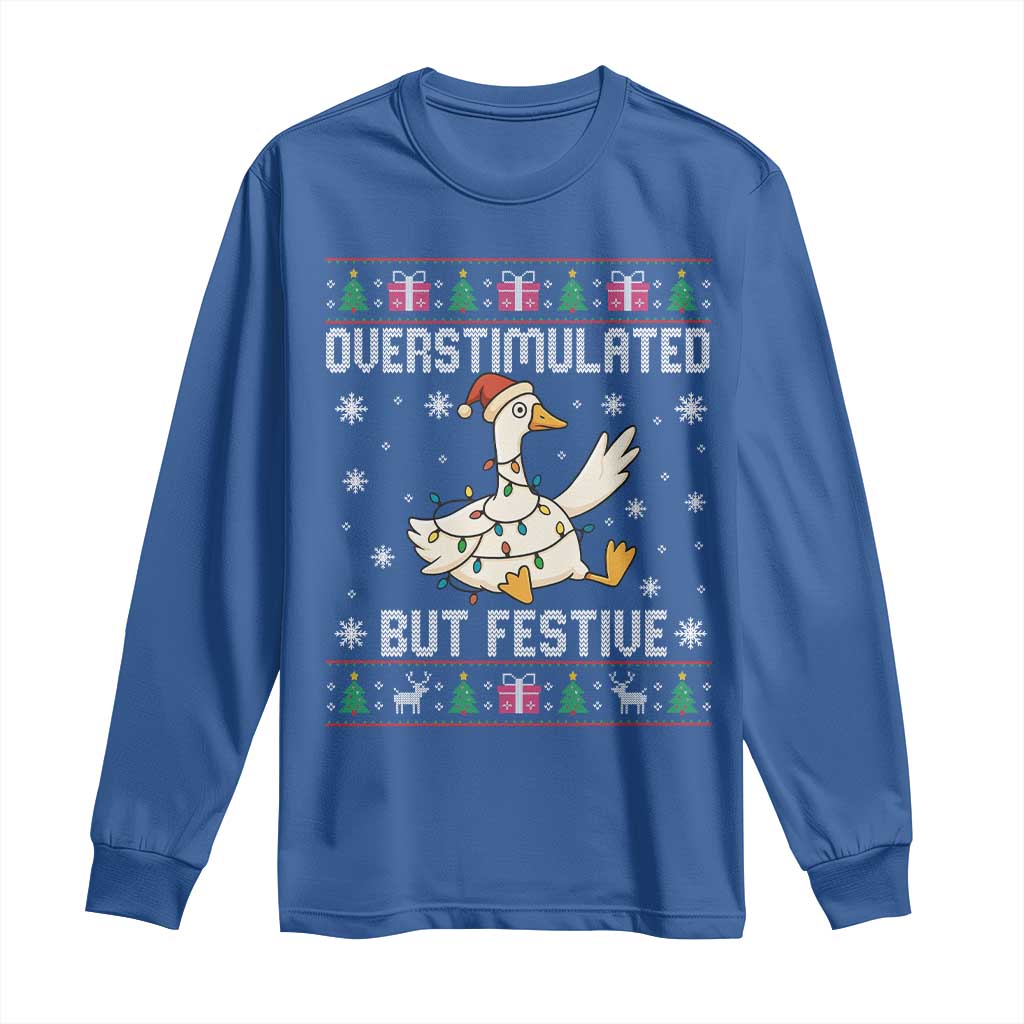 Funny Silly Goose Christmas Long Sleeve Shirt Overstimulated But Festive - Wonder Print Shop