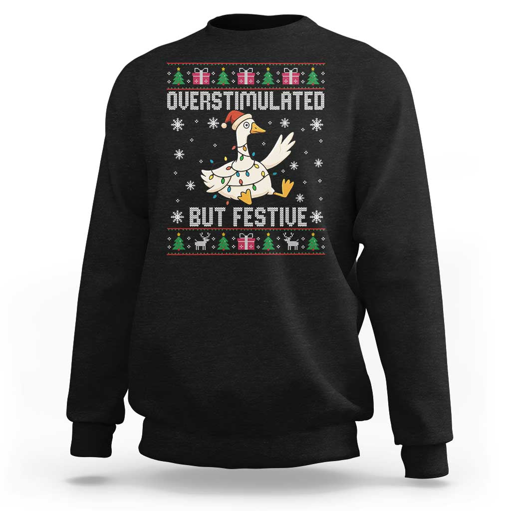 Funny Silly Goose Christmas Sweatshirt Overstimulated But Festive - Wonder Print Shop
